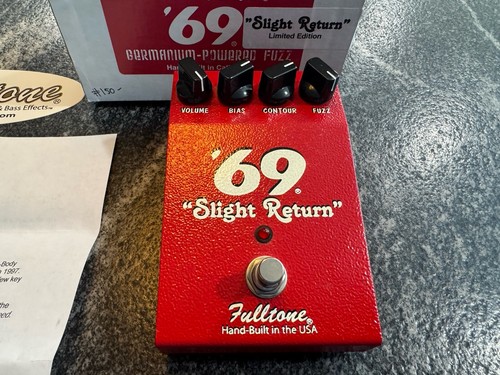Fulltone slight - ’69, “slight